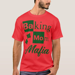 Camiseta Baking Mom Mafia Humorous