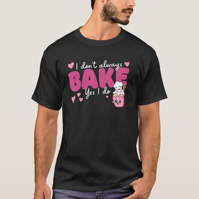 Camiseta Baking No Siempre Bake Sí Baking (Anverso)