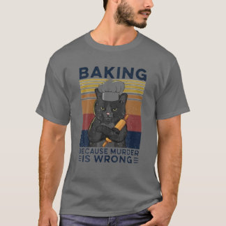 Camiseta Baking Porque El Asesinato Está Equivocado Con La 