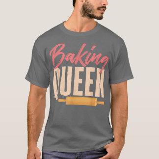 Camiseta Baking Queen Baker Profesión Pastry Lover T-Shirt