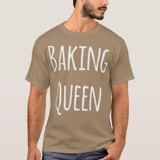 Camiseta Baking Queen Funny Baker