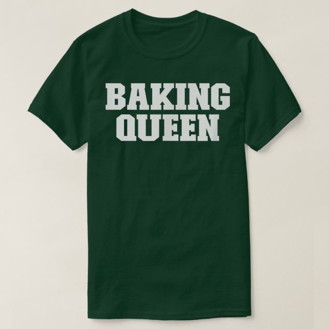 Camiseta Baking Queen Funny Sarcástico Simple (Diseño del anverso)