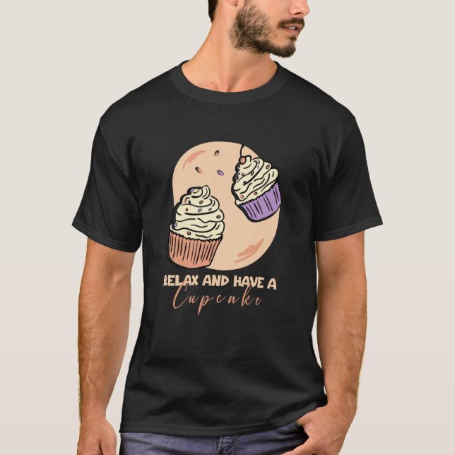 Camiseta Baking Relax and have a cupcake (Anverso)