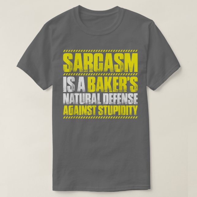 Camiseta Baking Sarcasm Bakery Baker (Diseño del anverso)
