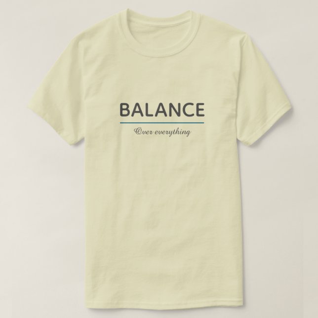 Camiseta Balance Over Everything – Minimal White Typography (Diseño del anverso)