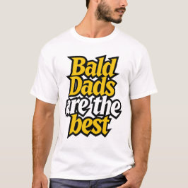Camiseta bald dads are the best 