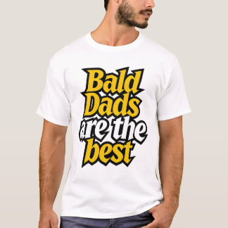 Camiseta bald dads are the best