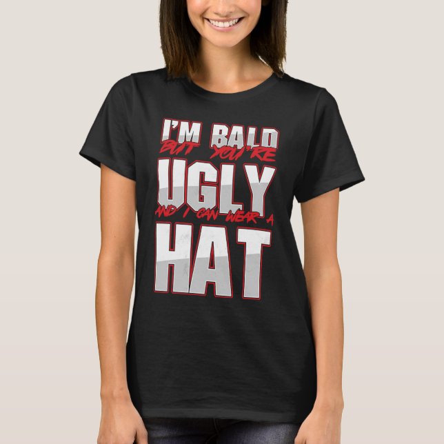Camiseta Baldosa y fea calvicie Cabeza calva Cabello de hom (Anverso)