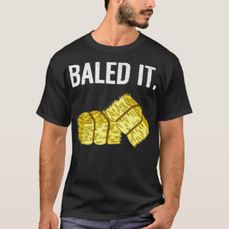 Camiseta Baled It