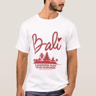 Camiseta Bali un lugar hermoso