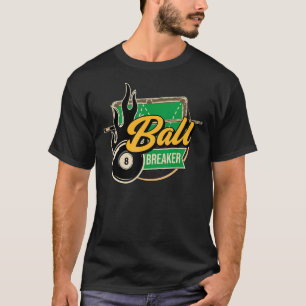 Camiseta Ball Breaker Pool Player Billiers