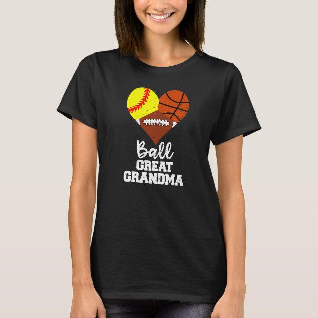 Camiseta Ball Great Grandma Heart Softball Basketball Foot (Anverso)