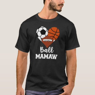 Camiseta Ball Mamaw Heart Soccer Baloncesto Mamaw