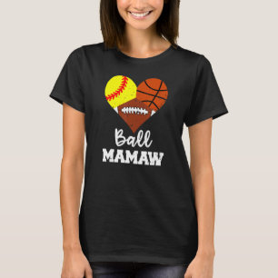 Camiseta Ball Mamaw Heart Softball Basketball Mam