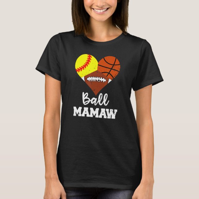 Camiseta Ball Mamaw Heart Softball Basketball Mam (Anverso)