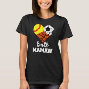 Camiseta Ball Mamaw Heart Softball Soccer Basketball Mamaw