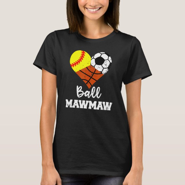 Camiseta Ball Mawmaw Heart Softball Soccer Basketball Maw (Anverso)