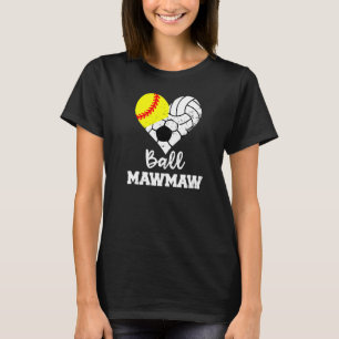 Camiseta Ball Mawmaw Heart Softball Volleyball Soccer Maw