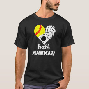 Camiseta Ball Mawmaw Heart Softball Volleyball Soccer Maw