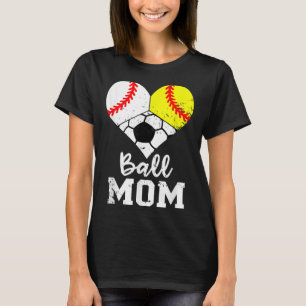 Camiseta Ball Mom Funny Baseball Sofball Soccer Mom