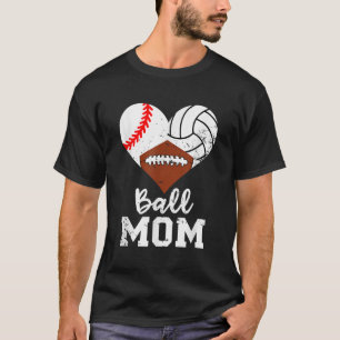 Camiseta Ball Mom Funny Baseball Volleyball Mom841