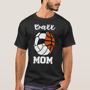 Camiseta Ball Mom Funny Soccer Volleyball Basketball Mamá