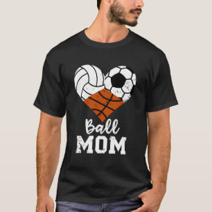 Camiseta Ball Mom Funny Volleyball Soccer Basketball Mom