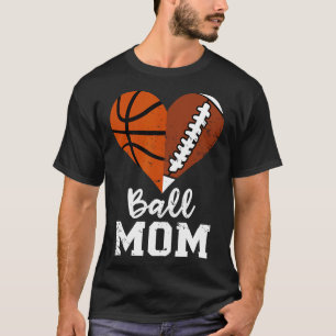 Camiseta Ball Mom Heart Fun Football Basketball Mom
