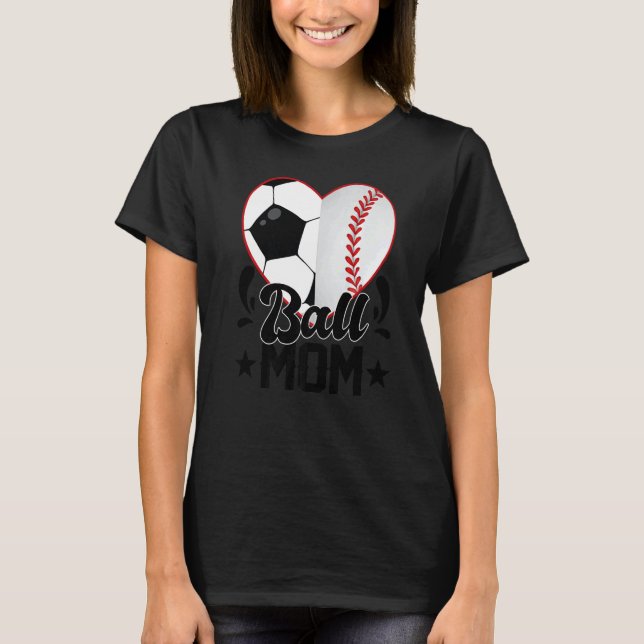 Camiseta Ball Mom Heart  Soccer Baseball Softball Mom (Anverso)