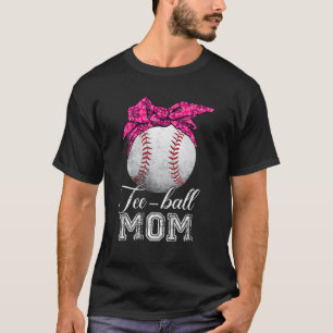 Camiseta Ball Mom's Day Tee Teeball Mom Vintage Mess