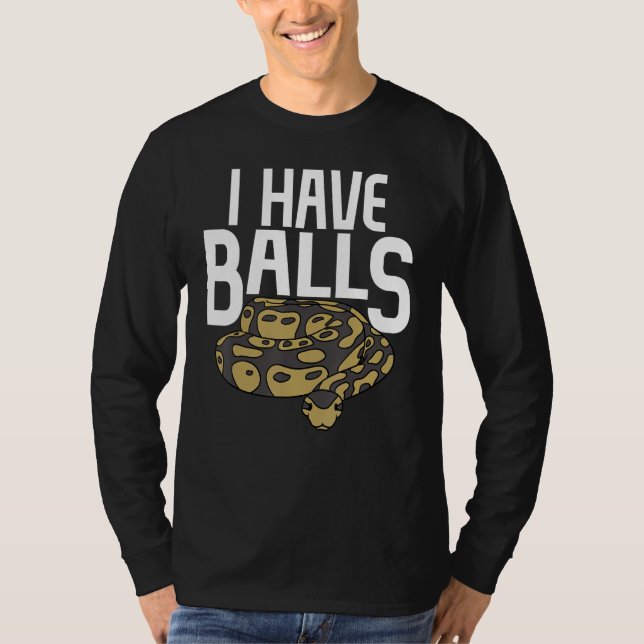 Camiseta Ball Python Snake I Have Balls (Anverso)