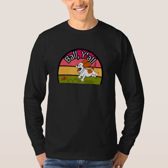 Camiseta Ball Y'all Dog and Ball Dog perseguidor Ball (Anverso)