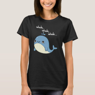Camiseta Ballena, ballena, ballena Pun divertido animal mar