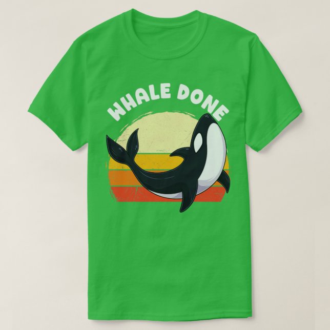 Camiseta Ballena Bien Hecho Orca Pun Dolphin Ocean Animal (Diseño del anverso)