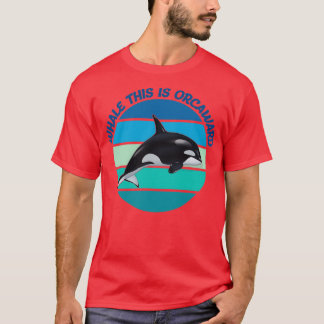 Camiseta Ballena Esto Es Orcaico 6