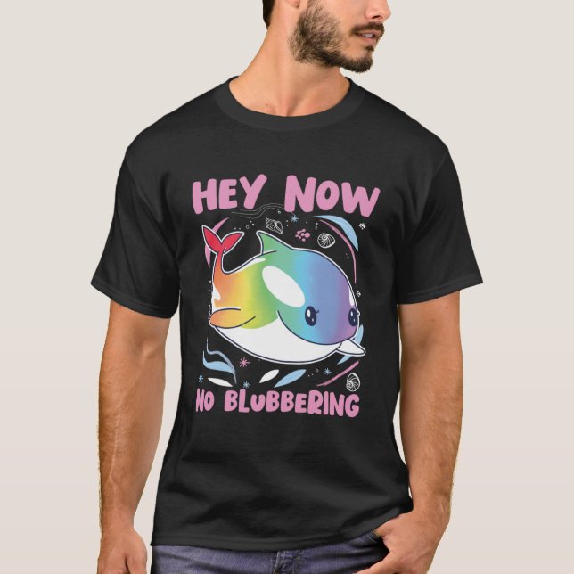 Camiseta Ballena Hey Now No Blubbering (Anverso)