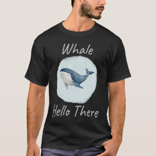 Camiseta Ballena Hola Hay Graciosa ballena Pun u2013 ballen