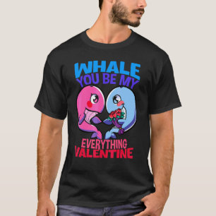 Camiseta Ballenas Azules Que Se Cita, Eres Mi Todo Vale
