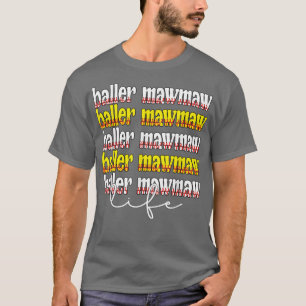 Camiseta Baller Mawmaw Life Softball Béisbol Mawmaw Abuelo