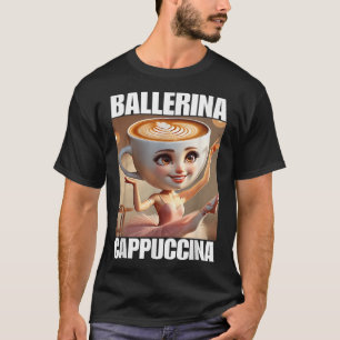 Camiseta Ballerina Cappuccina - Meme de Brainrot italiano