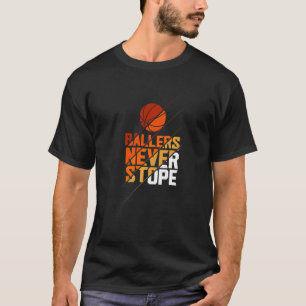 Camiseta Ballers Never Stope Basketball