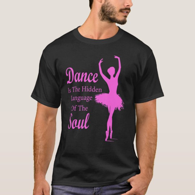 Camiseta Ballet Ballerina Dance is the hidden language of t (Anverso)