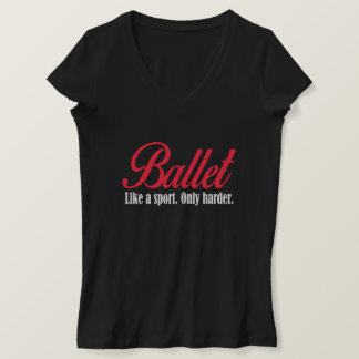 Camiseta ballet como deporte. sólo más difícil.