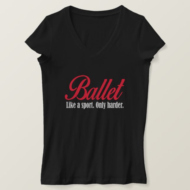 Camiseta ballet como deporte. sólo más difícil. (Anverso del diseño)
