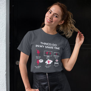 Camiseta ballet cosas que hago en mi tiempo libre