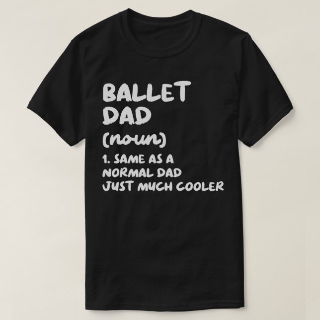 Camiseta Ballet Dad Definition Dance (Diseño del anverso)