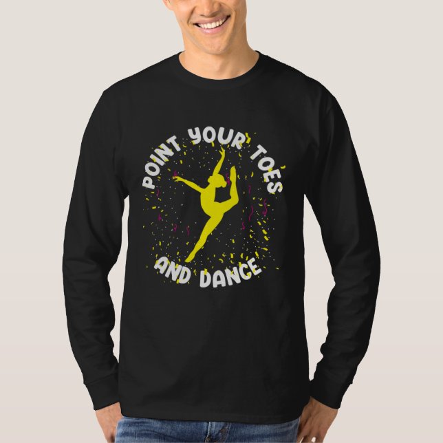 Camiseta Ballet Dancer Ballerina Point Your Toes (Anverso)