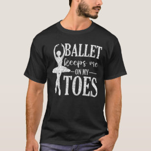 Camiseta Ballet de bailarina de ballet Ballerina Me Mantien