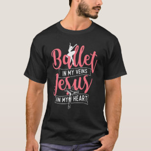 Camiseta Ballet En Mis venas Jesús En Mi Corazón Ballerina 
