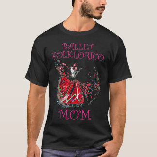 Camiseta Ballet Folklorico Mom Latina Dance